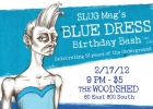 SLUG’s Blue Dress Birthday Bash @ The Woodshed