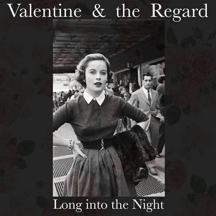 Local Review: Valentine & the Regard – Long into the Night