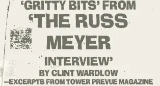 ‘Gritty Bits’ from ‘the Russ Meyer Interview’: June 1995