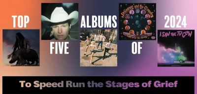 Top Five Albums of 2024 To Speed Run the Stages of Grief