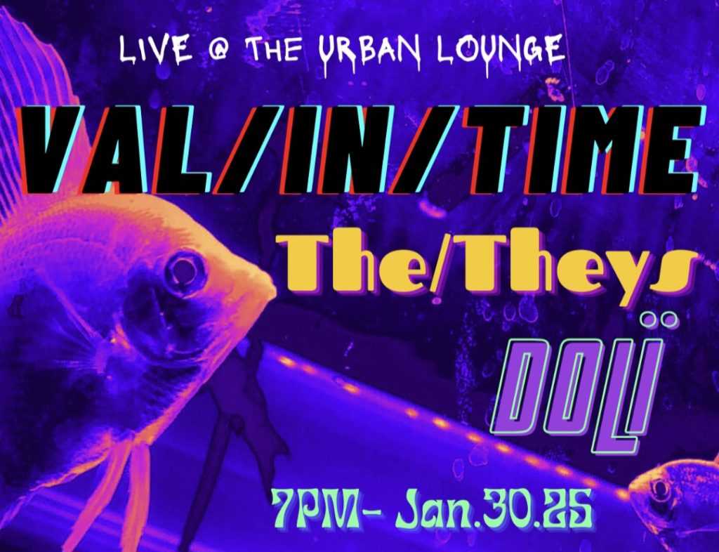 VAL/IN/TIME ● The/Theys ● Dolï